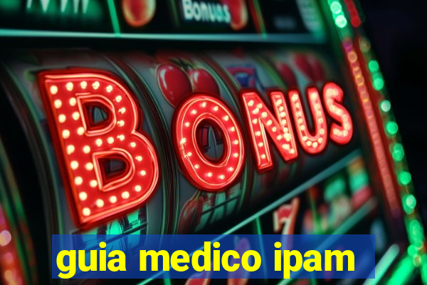 guia medico ipam